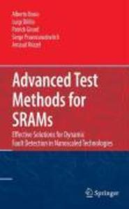 Advanced Test Methods for SRAMs - Alberto Bosio/ Luigi Dilillo/ Patrick Girard/ Serge Pravossoudovitch/ Arnaud Virazel