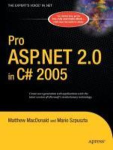 Pro ASP.NET 2.0 in C# 2005 - Matthew MacDonald/ Mario Szpuszta