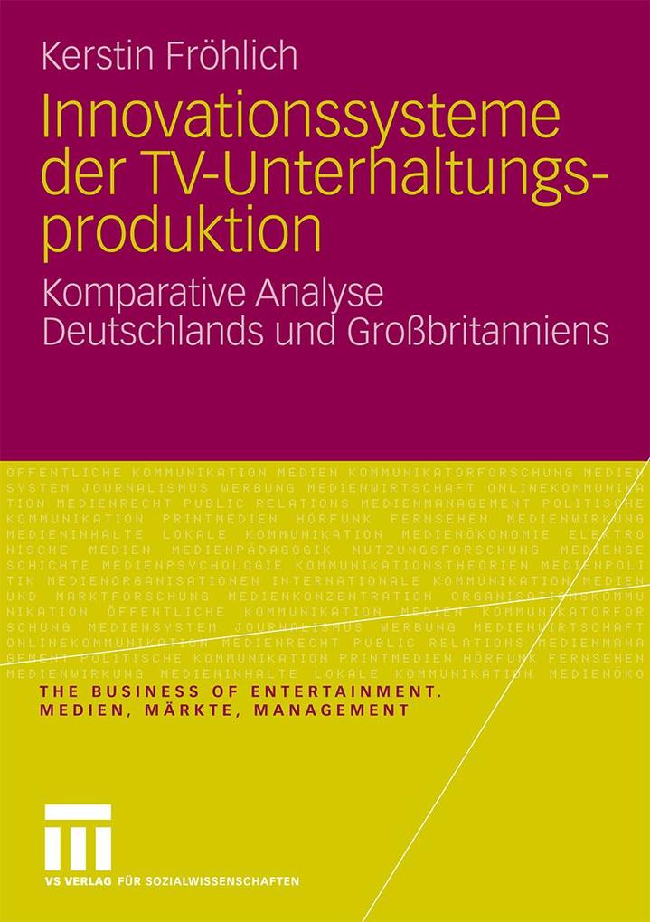Innovationssysteme der TV-Unterhaltungsproduktion - Kerstin Fröhlich