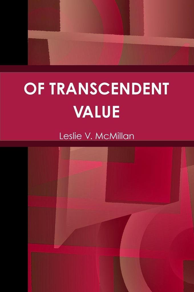 OF TRANSCENDENT VALUE