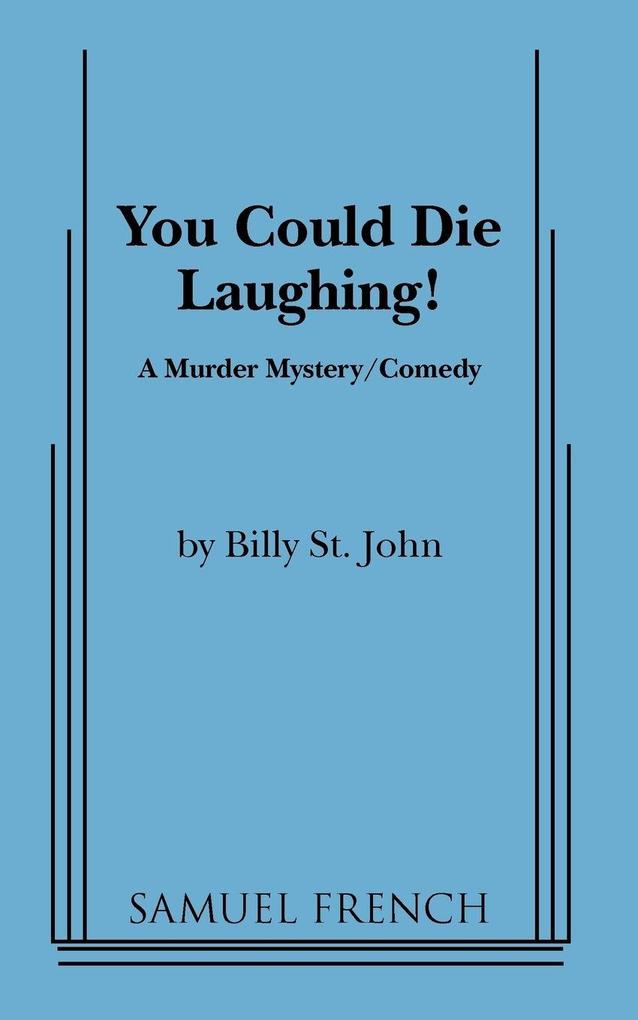 You Could Die Laughing!