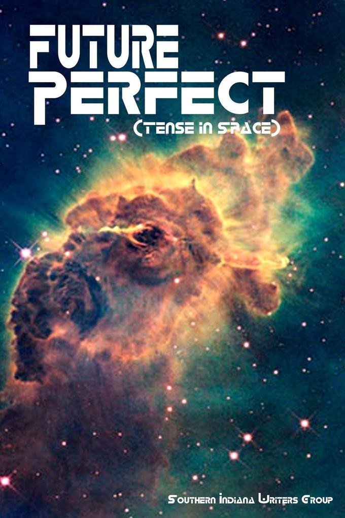 Future Perfect (Tense in Space)
