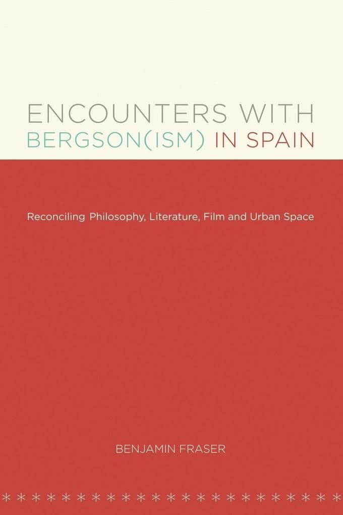 Encounters with Bergson(ism) in Spain