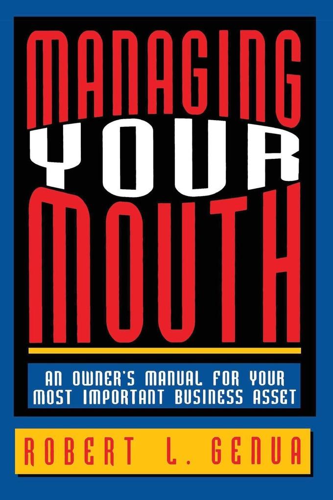The Managing Your Mouth
