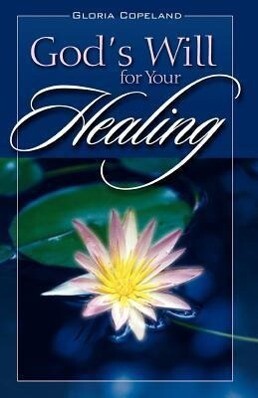 God‘s Will for Your Healing