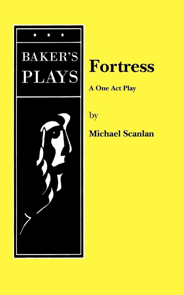Fortress: A One Act Play