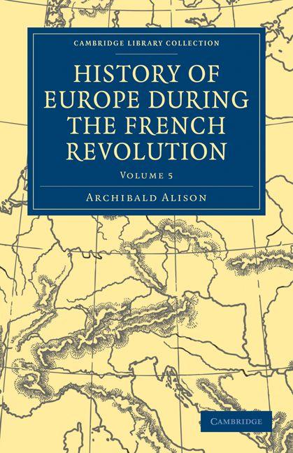 History of Europe During the French Revolution - Volume 5