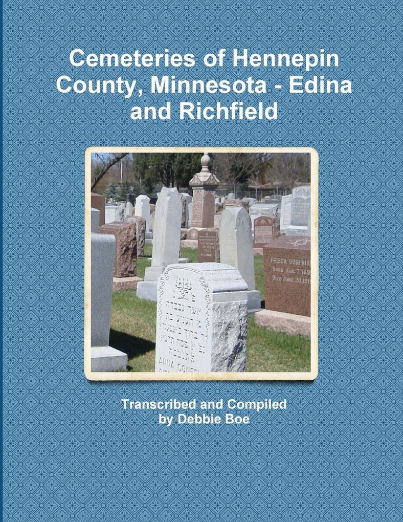 Cemeteries of Hennepin County Minnesota - Edina and Richfield
