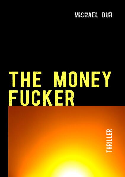 THE MONEY FUCKER