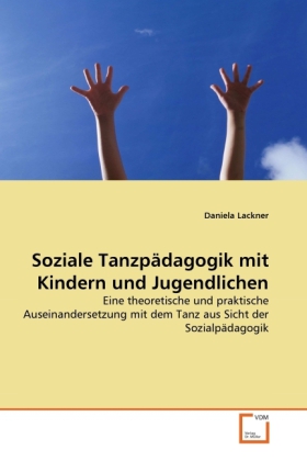 Soziale Tanzpädagogik mit Kindern und Jugendlichen - Daniela Lackner