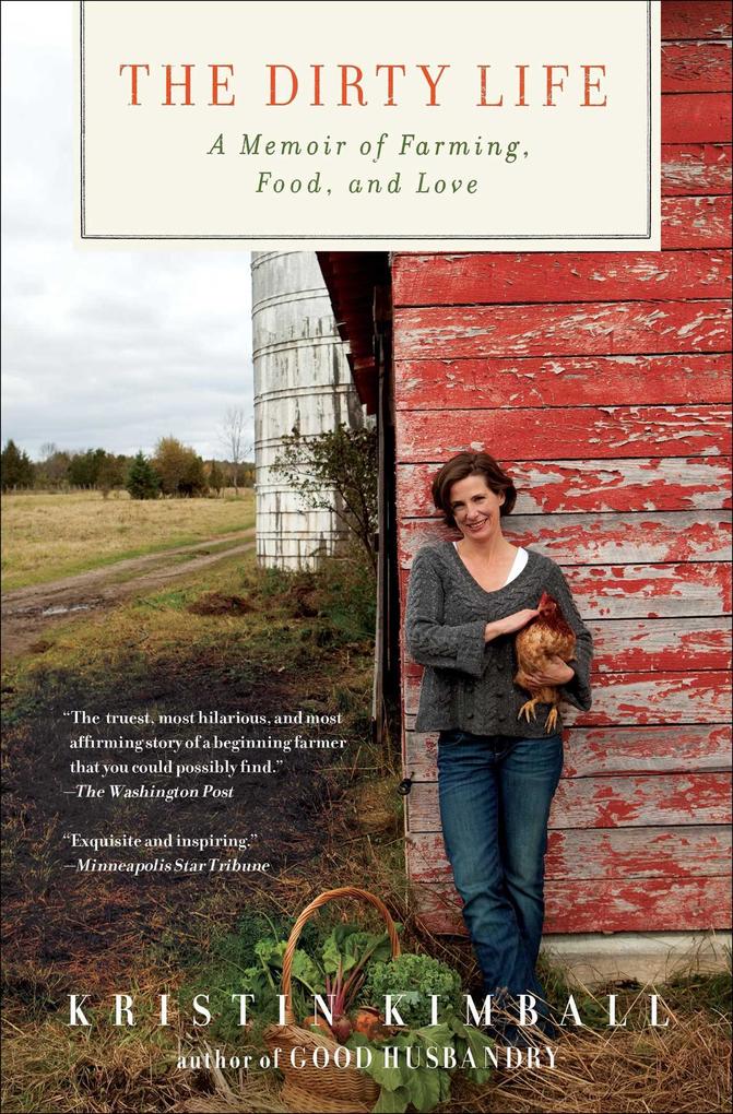 The Dirty Life: A Memoir of Farming Food and Love