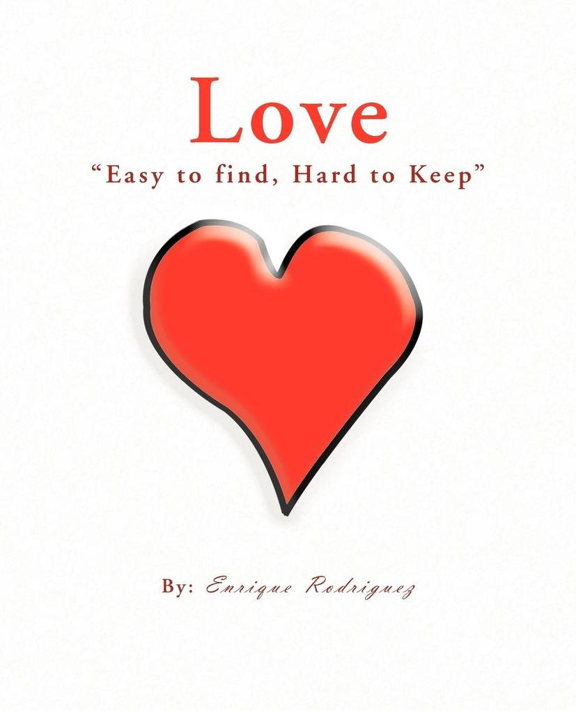 Love 'Easy to Find Hard to Keep'