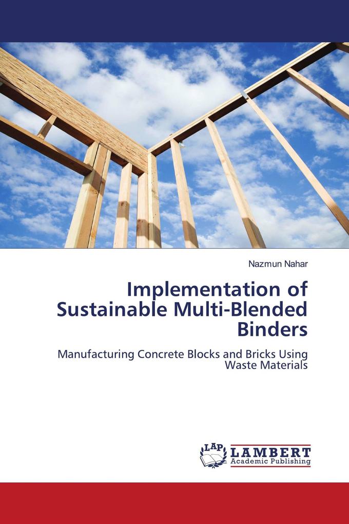 Implementation of Sustainable Multi-Blended Binders
