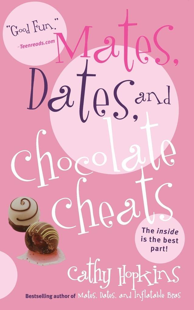 Mates Dates and Chocolate Cheats