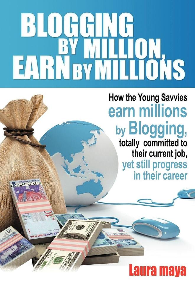 Blogging by Million Earn by Millions