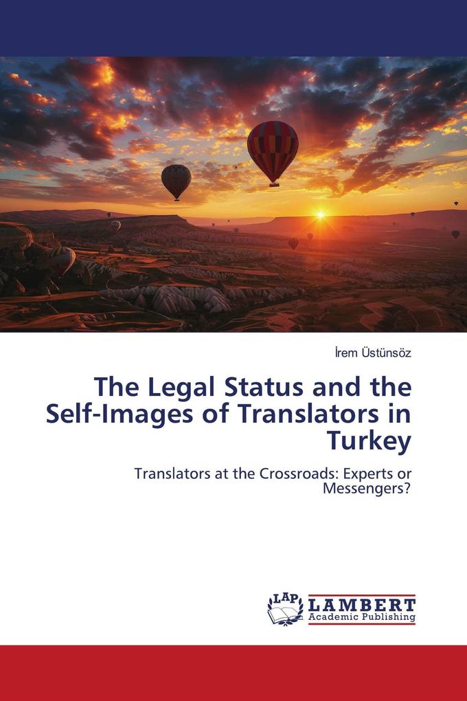 The Legal Status and the Self-Images of Translators in Turkey
