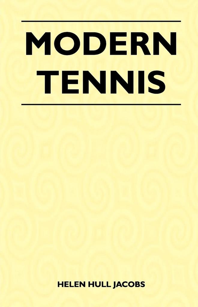 Modern Tennis als Taschenbuch von Helen Hull Jacobs