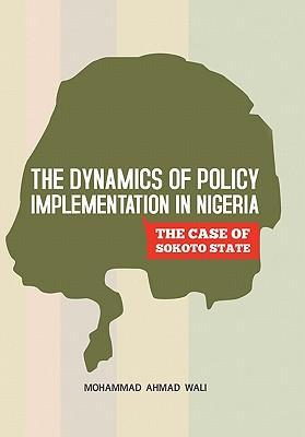 The Dynamics of Policy Implementation in Nigeria