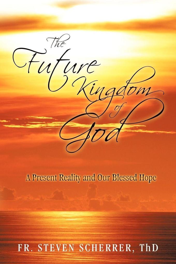 The Future Kingdom of God