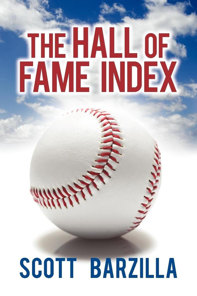 The Hall of Fame Index - Scott Barzilla