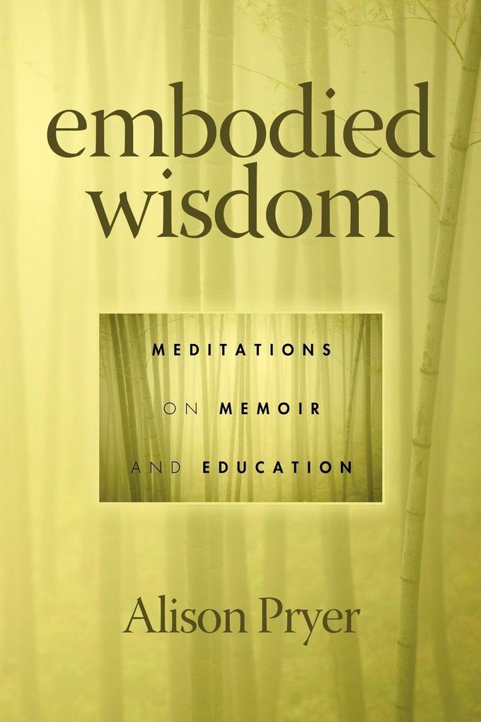 Embodied Wisdom als Taschenbuch von Alison Pryer