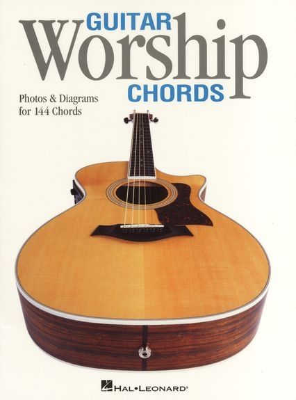 Guitar Worship Chords: Photos & Diagrams for 144 Chords