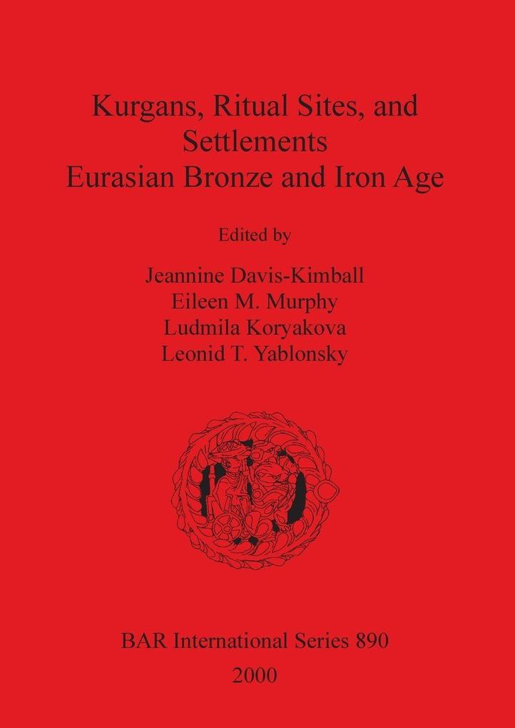 Kurgans Ritual Sites and Settlements