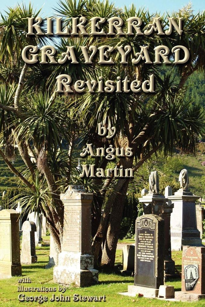 Kilkerran Graveyard Revisited