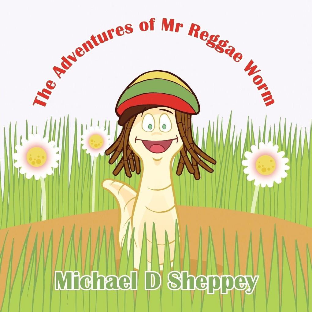 The Adventures of Mr Reggae Worm