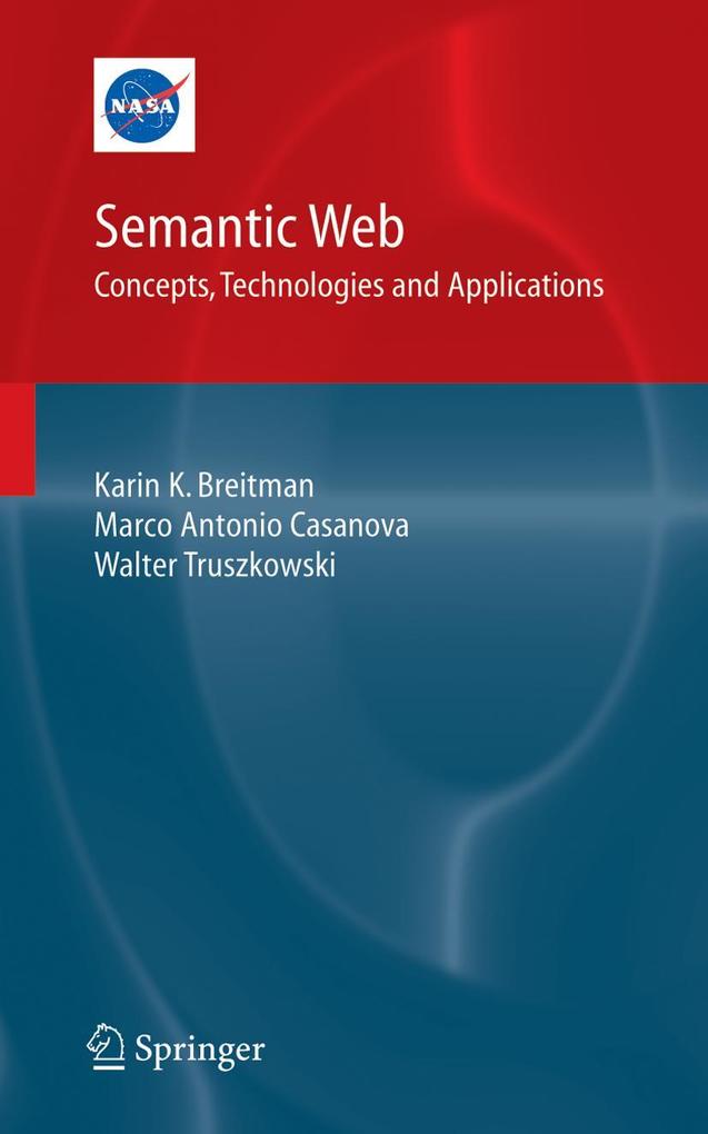 Semantic Web: Concepts Technologies and Applications