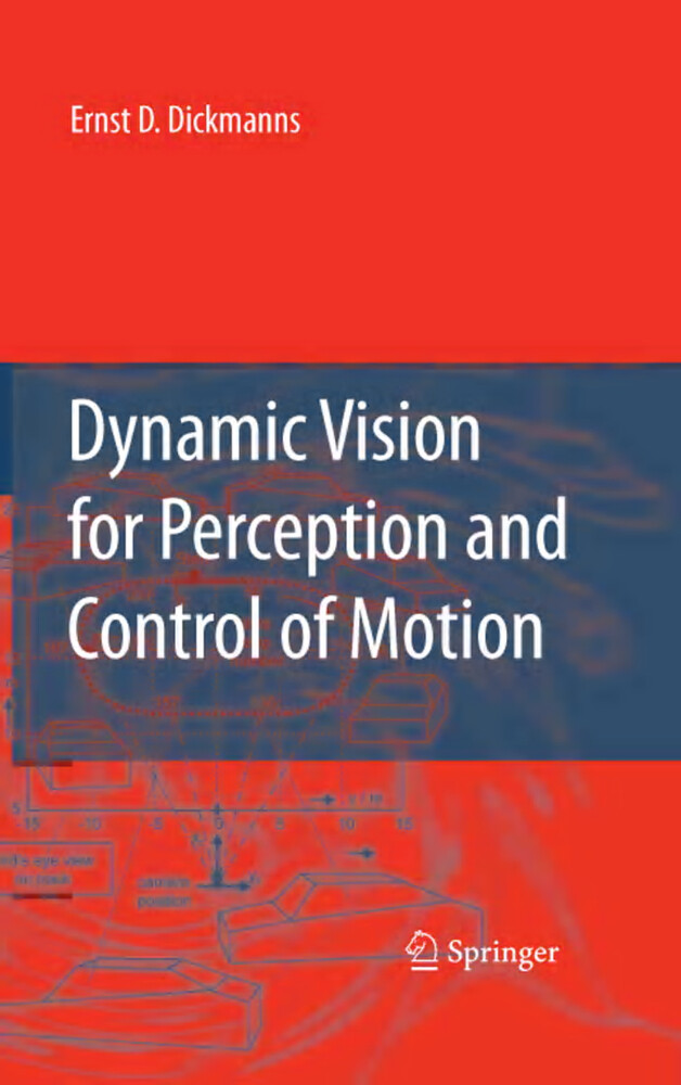 Dynamic Vision for Perception and Control of Motion - Ernst Dieter Dickmanns