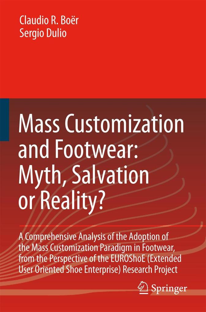 Mass Customization and Footwear: Myth Salvation or Reality?