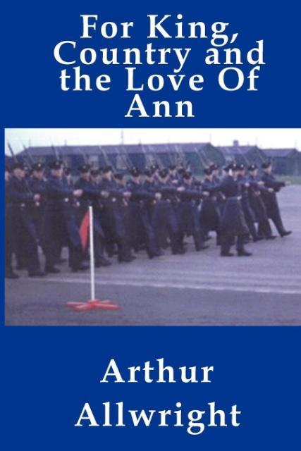 For King, Country and the Love of Ann als Taschenbuch von Arthur Allwright