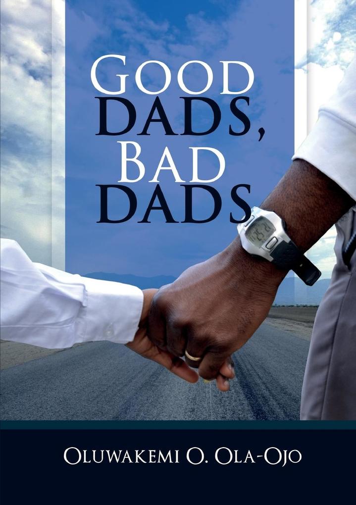 GOOD DADS BAD DADS