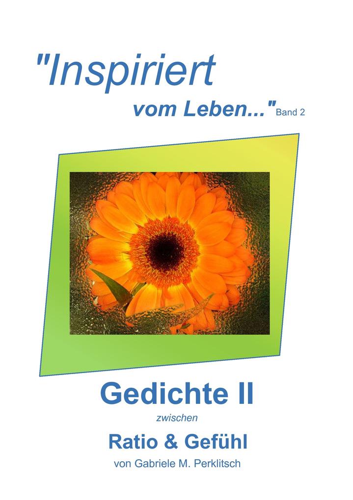 'Inspiriert vom Leben...' - 'vom Leben.... Inspiriert' Band 2