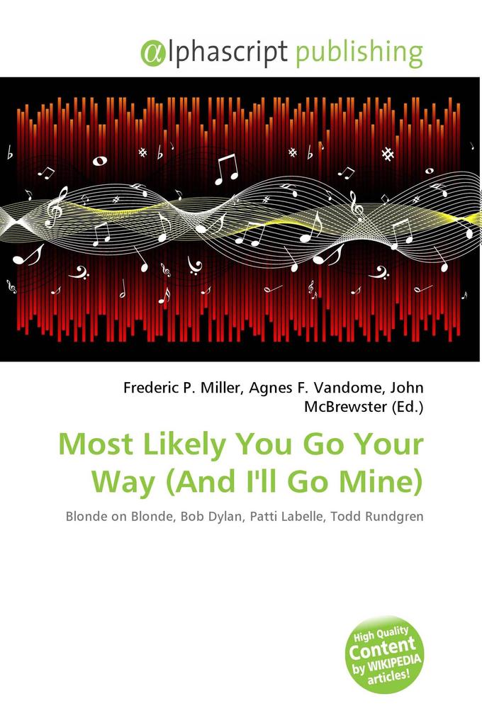 Most Likely You Go Your Way (And I'll Go Mine)