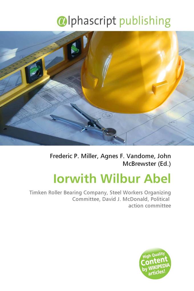 Iorwith Wilbur Abel