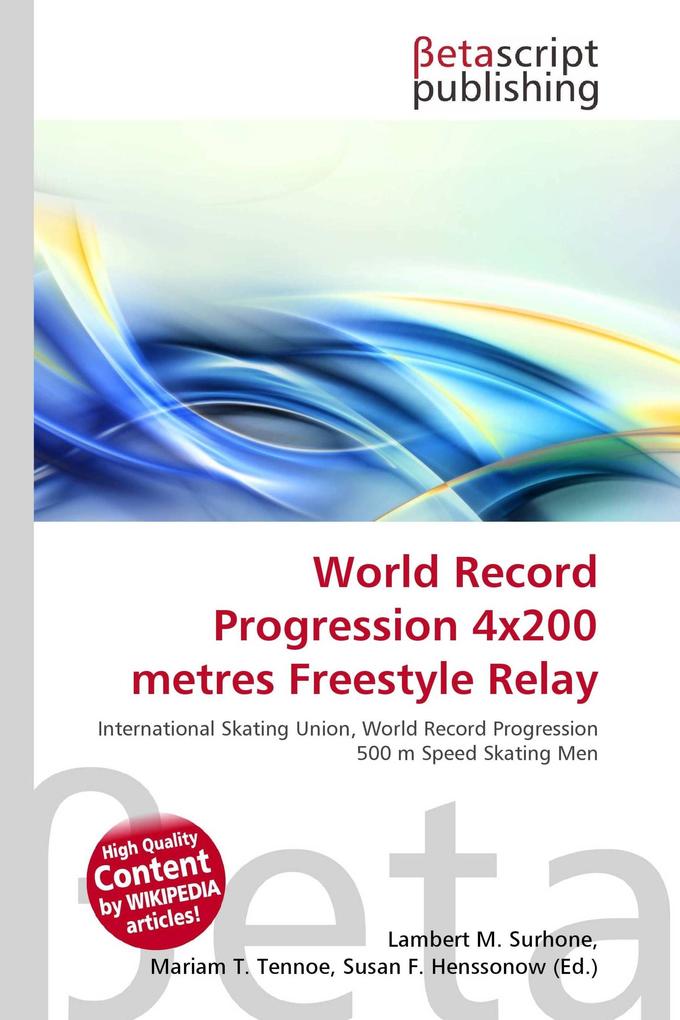 World Record Progression 4x200 metres Freestyle Relay