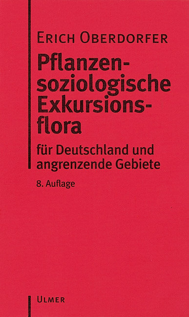 Pflanzensoziologische Exkursionsflora - Erich Oberdorfer/ Angelika Schwabe/ Theo Müller