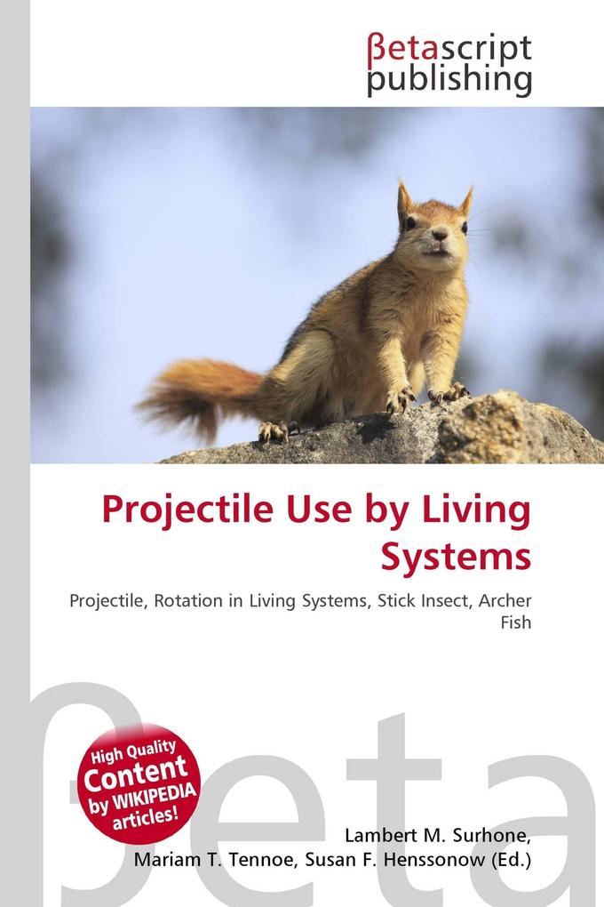 Projectile Use by Living Systems