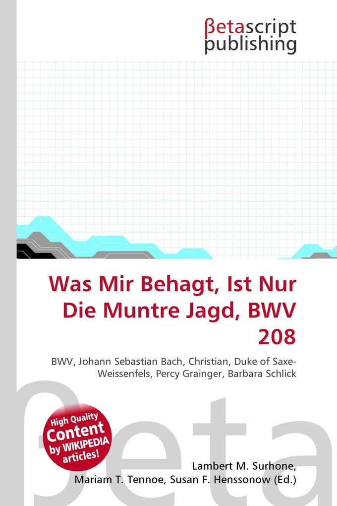 Was Mir Behagt Ist Nur Die Muntre Jagd BWV 208