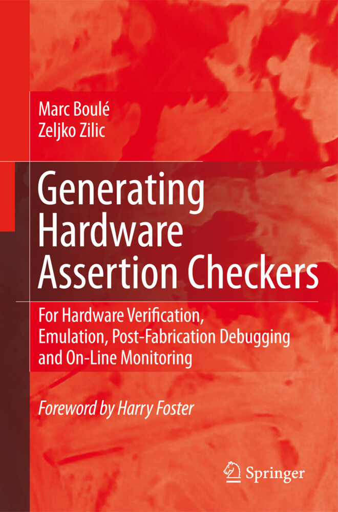 Generating Hardware Assertion Checkers - Marc Boulé/ Zeljko Zilic
