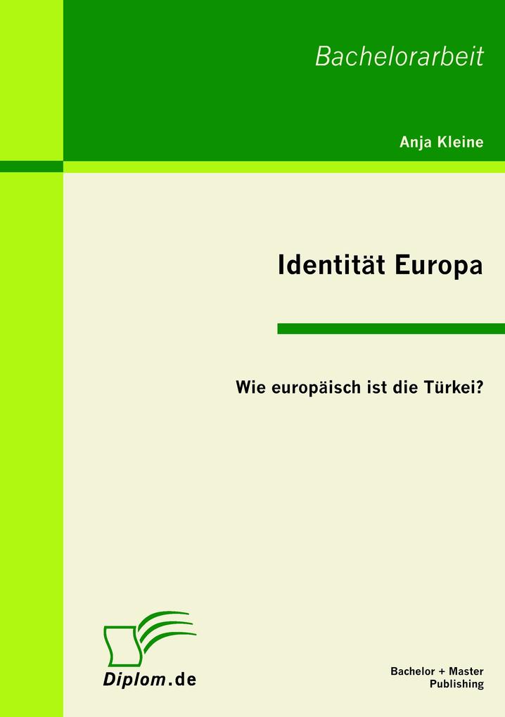 Identität Europa: Wie europäisch ist die Türkei?