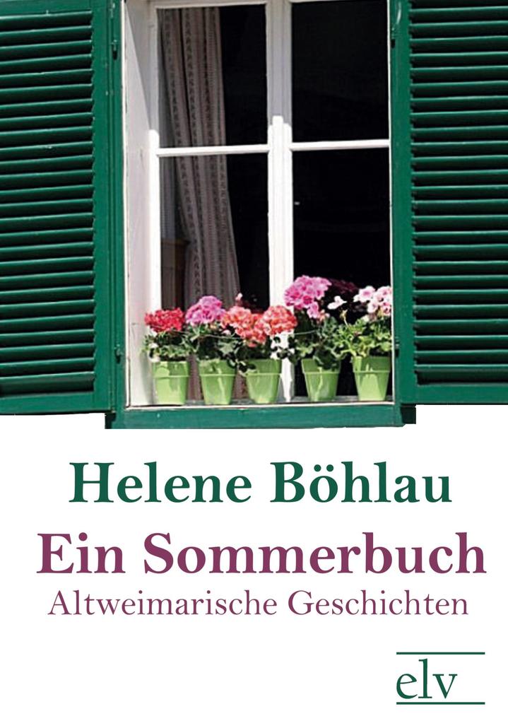 Ein Sommerbuch - Helene Böhlau