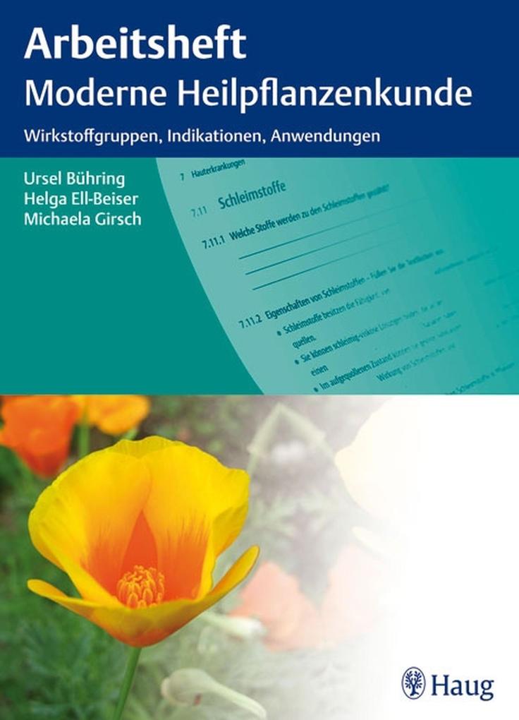 Arbeitsheft Moderne Heilpflanzenkunde - Ursel Bühring/ Helga Ell-Beiser/ Michaela Girsch