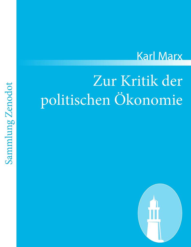 Zur Kritik der politischen Ökonomie - Karl Marx