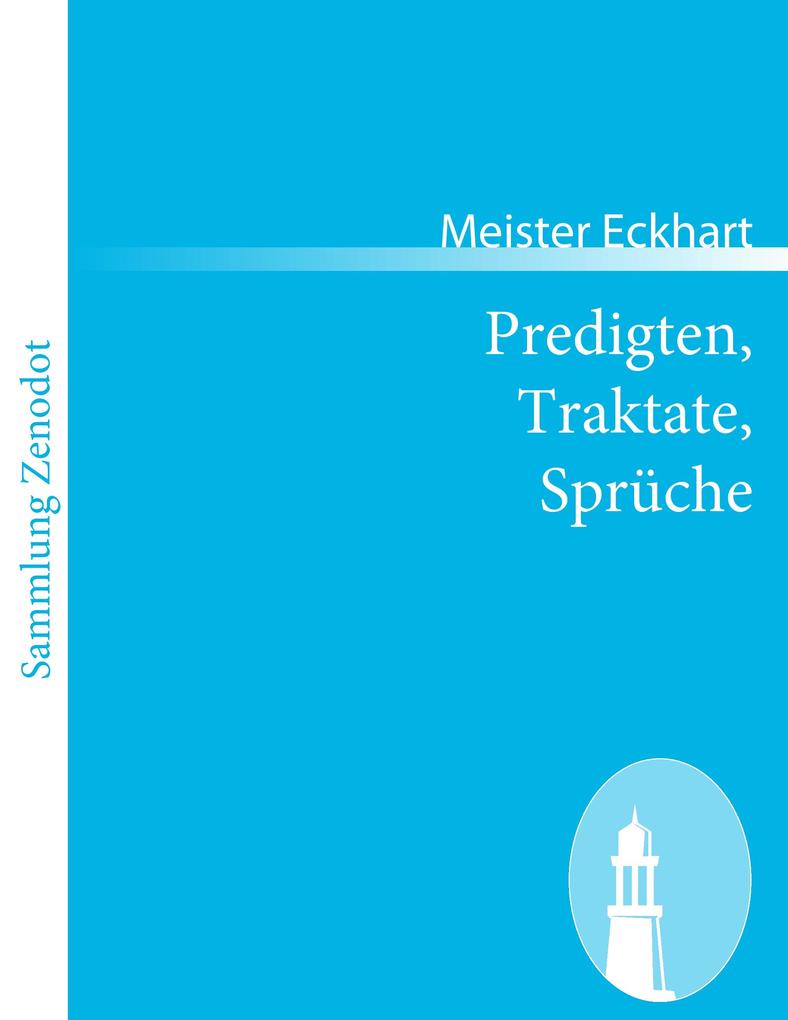 Predigten Traktate Sprüche - Meister Eckhart