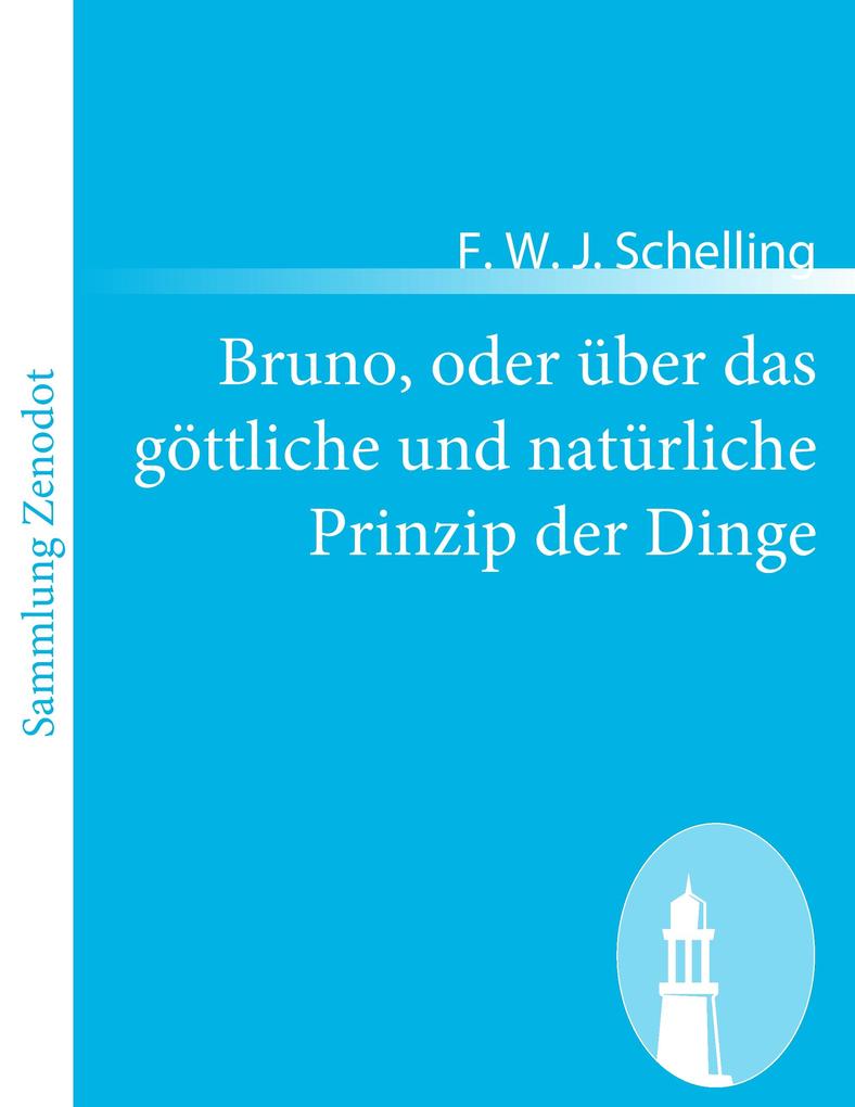 Bruno oder über das göttliche und natürliche Prinzip der Dinge