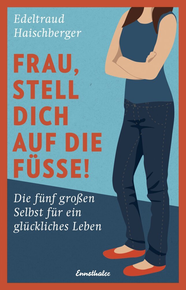 Frau stell dich auf die Füße!