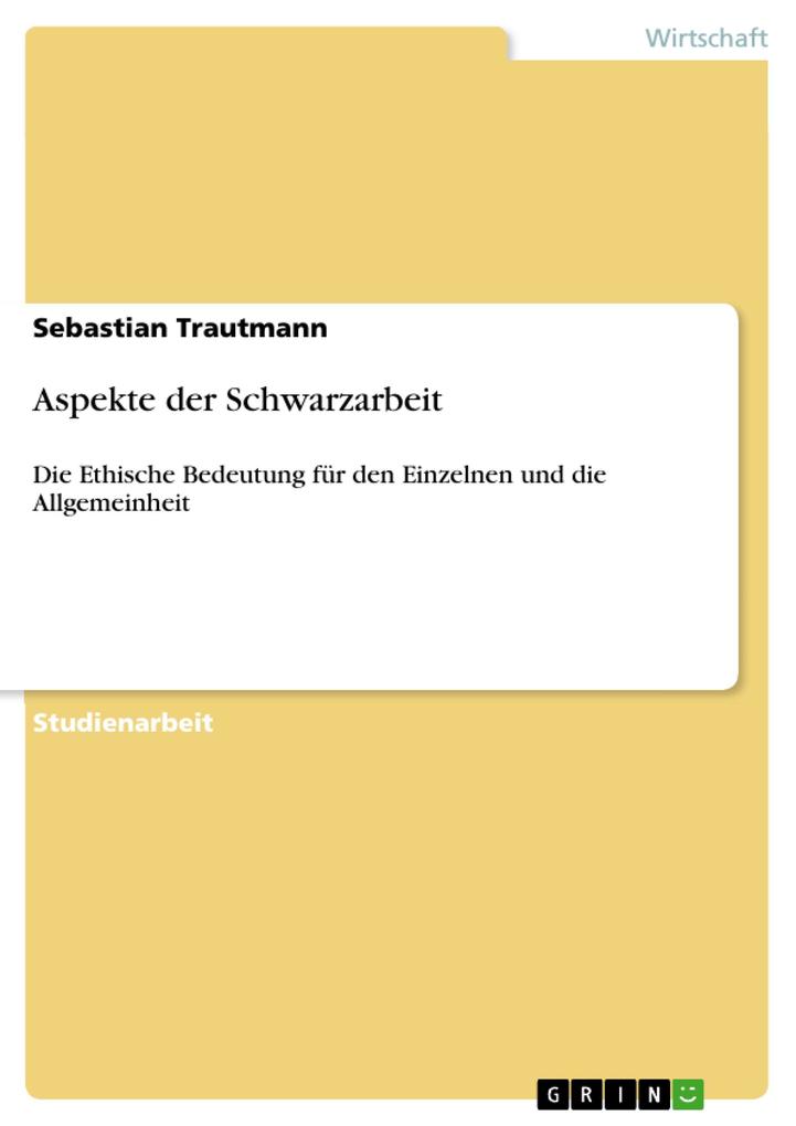 Aspekte der Schwarzarbeit - Sebastian Trautmann
